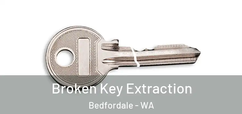  Broken Key Extraction Bedfordale - WA