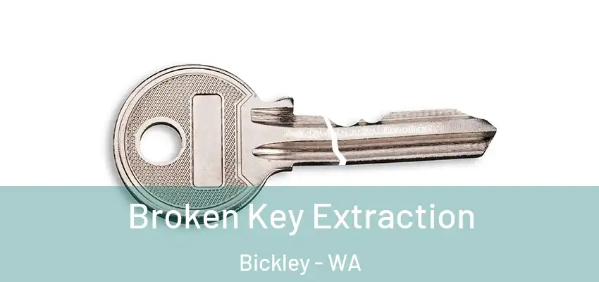Broken Key Extraction Bickley - WA