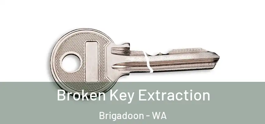 Broken Key Extraction Brigadoon - WA
