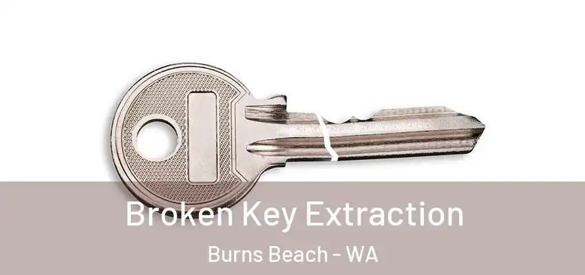 Broken Key Extraction Burns Beach - WA