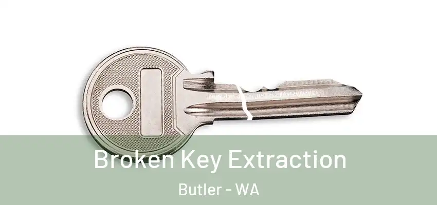 Broken Key Extraction Butler - WA