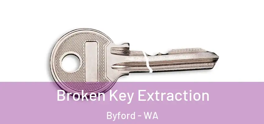 Broken Key Extraction Byford - WA