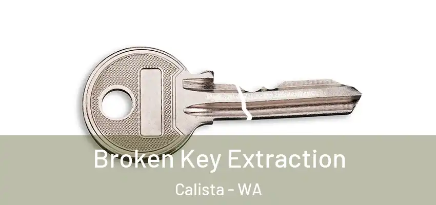 Broken Key Extraction Calista - WA