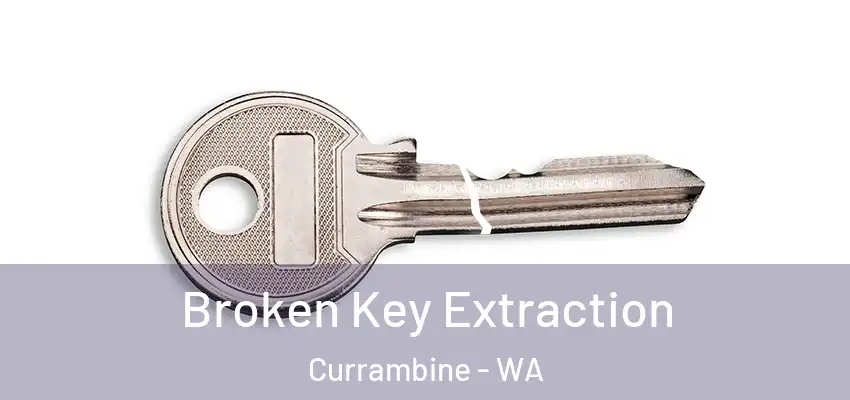  Broken Key Extraction Currambine - WA
