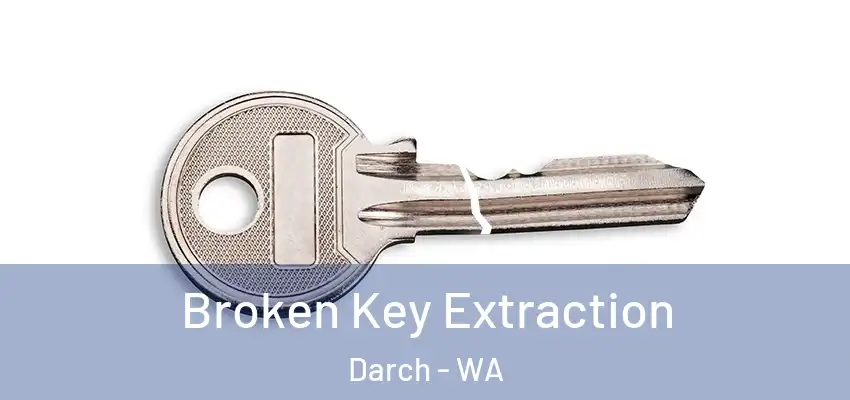 Broken Key Extraction Darch - WA