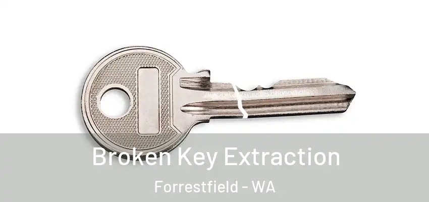 Broken Key Extraction Forrestfield - WA