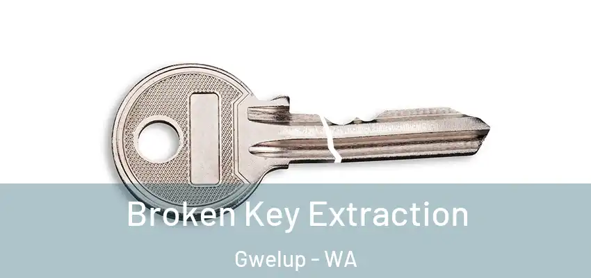 Broken Key Extraction Gwelup - WA