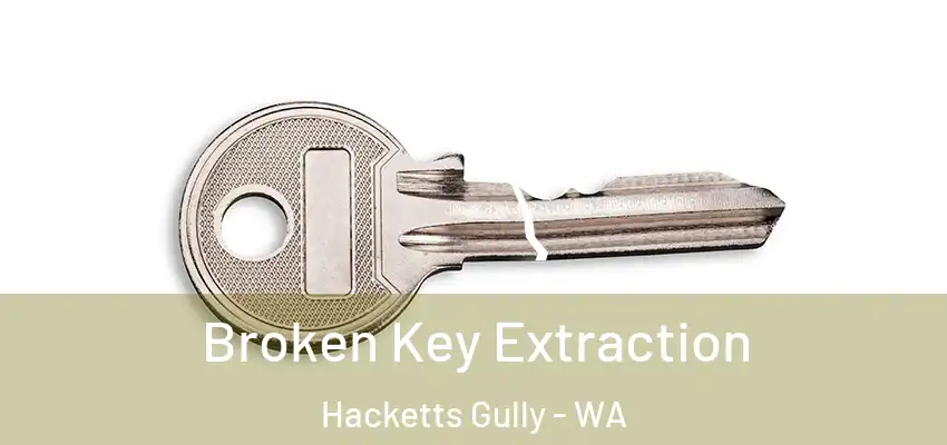 Broken Key Extraction Hacketts Gully - WA