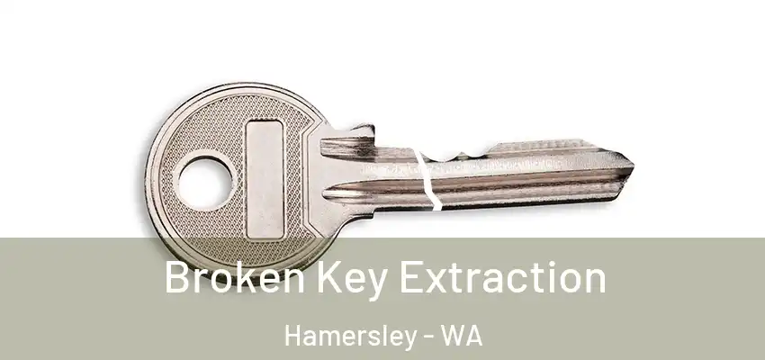 Broken Key Extraction Hamersley - WA