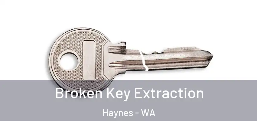 Broken Key Extraction Haynes - WA