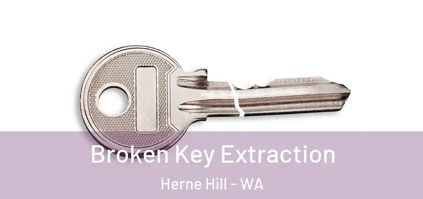 Broken Key Extraction Herne Hill - WA