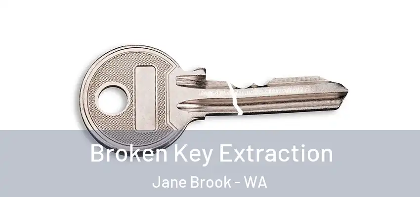 Broken Key Extraction Jane Brook - WA