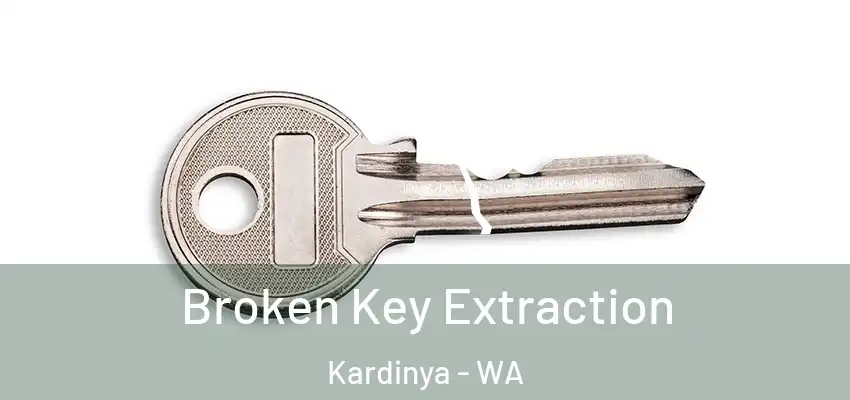 Broken Key Extraction Kardinya - WA