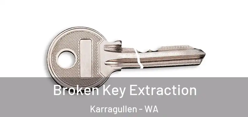  Broken Key Extraction Karragullen - WA