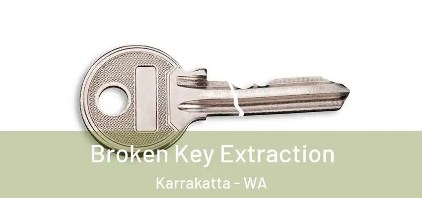Broken Key Extraction Karrakatta - WA