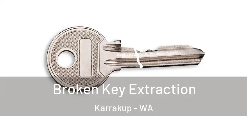  Broken Key Extraction Karrakup - WA