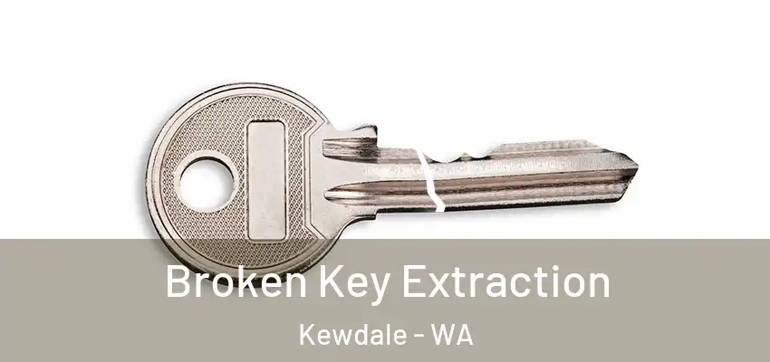 Broken Key Extraction Kewdale - WA