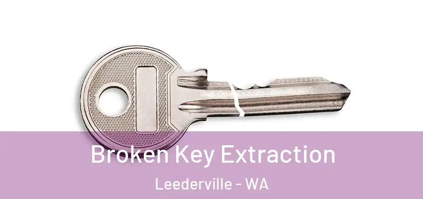 Broken Key Extraction Leederville - WA