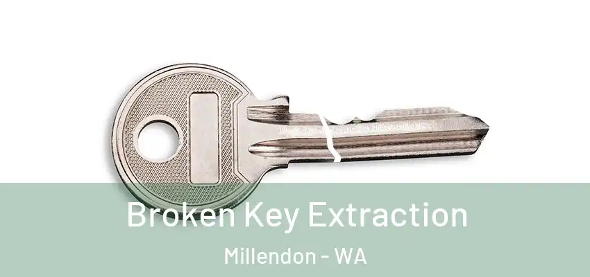 Broken Key Extraction Millendon - WA