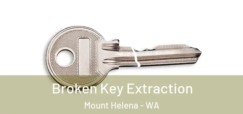Broken Key Extraction Mount Helena - WA