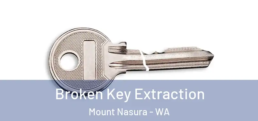 Broken Key Extraction Mount Nasura - WA