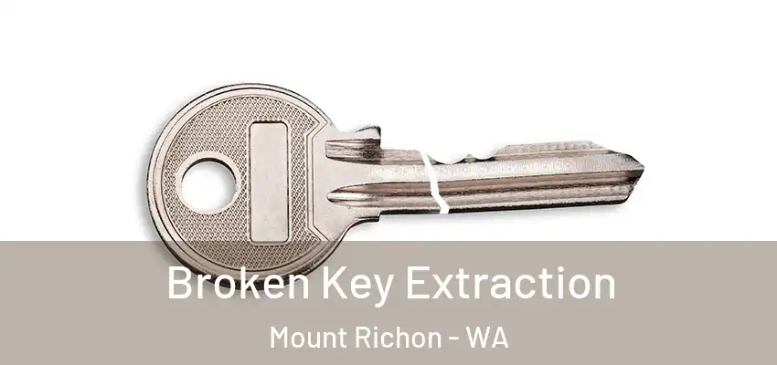 Broken Key Extraction Mount Richon - WA