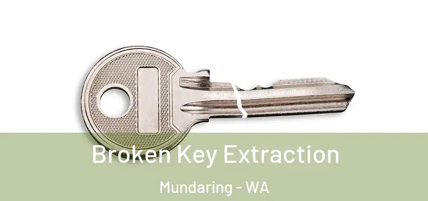 Broken Key Extraction Mundaring - WA