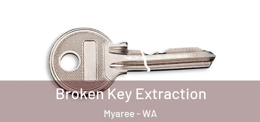  Broken Key Extraction Myaree - WA