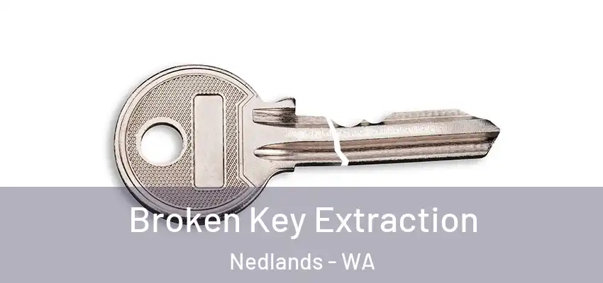 Broken Key Extraction Nedlands - WA