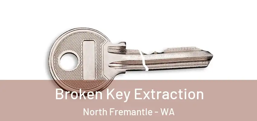 Broken Key Extraction North Fremantle - WA
