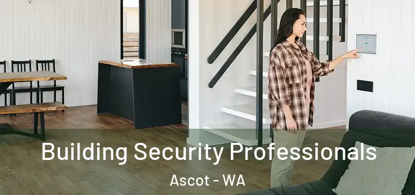 Building Security Professionals Ascot - WA