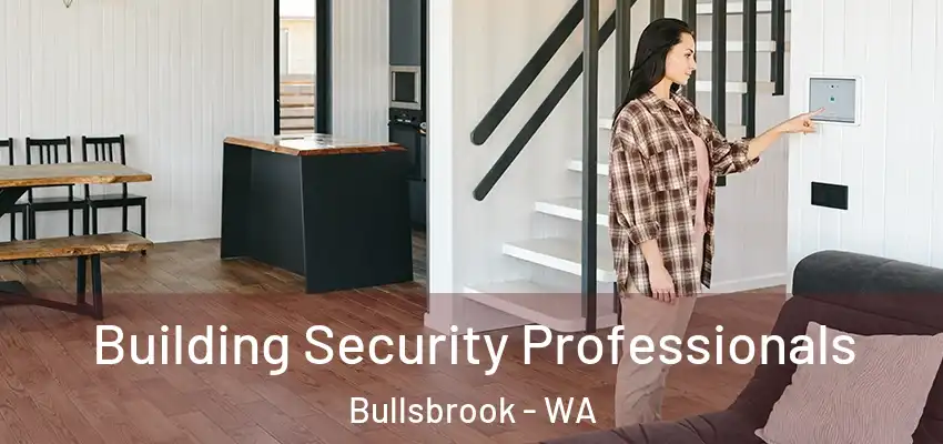 Building Security Professionals Bullsbrook - WA