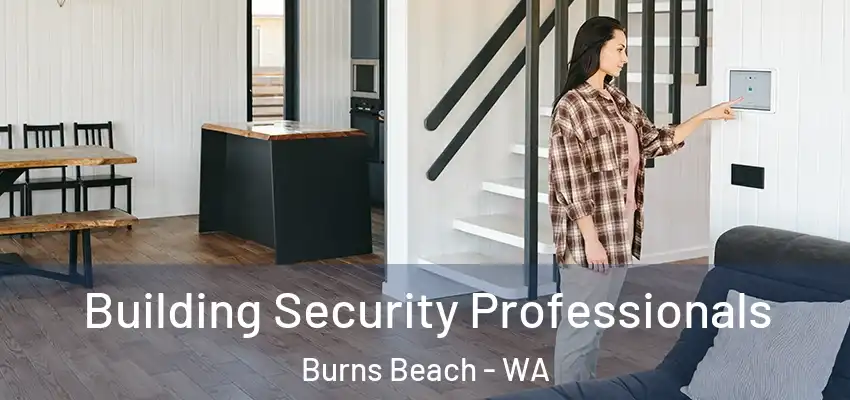 Building Security Professionals Burns Beach - WA