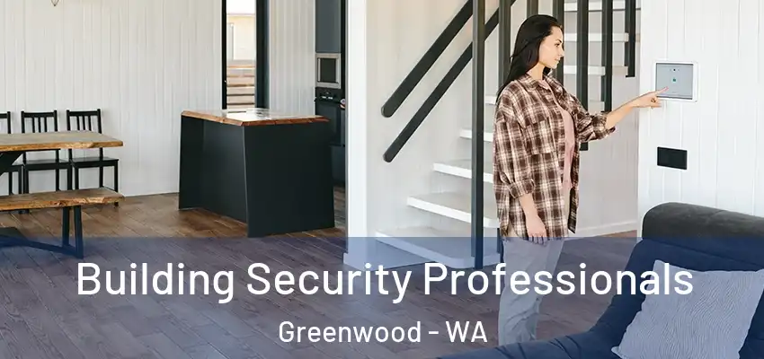 Building Security Professionals Greenwood - WA