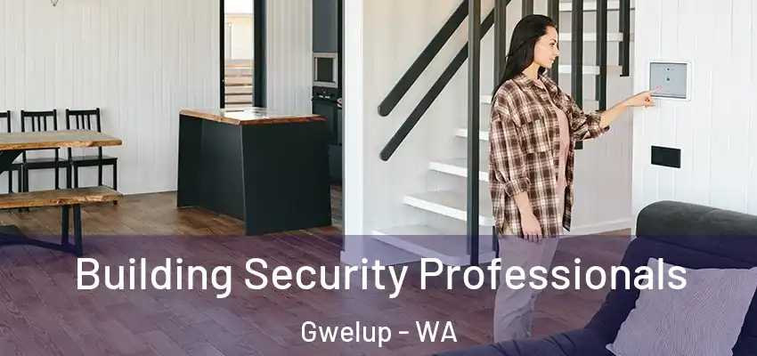 Building Security Professionals Gwelup - WA
