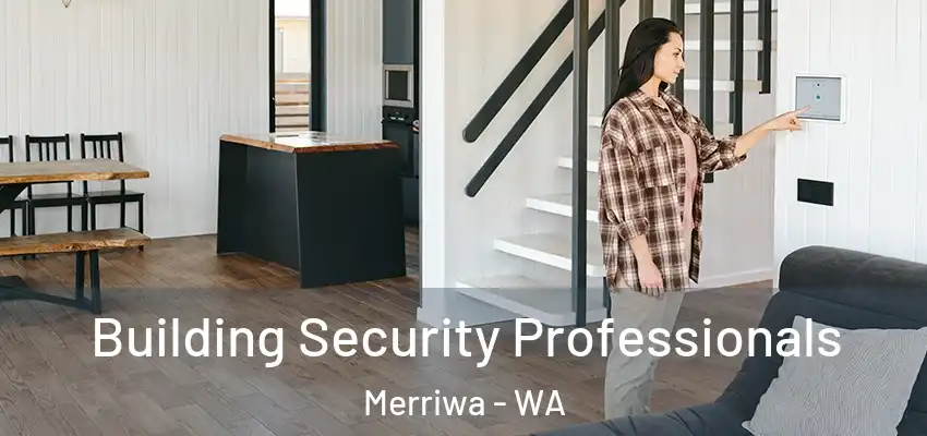 Building Security Professionals Merriwa - WA