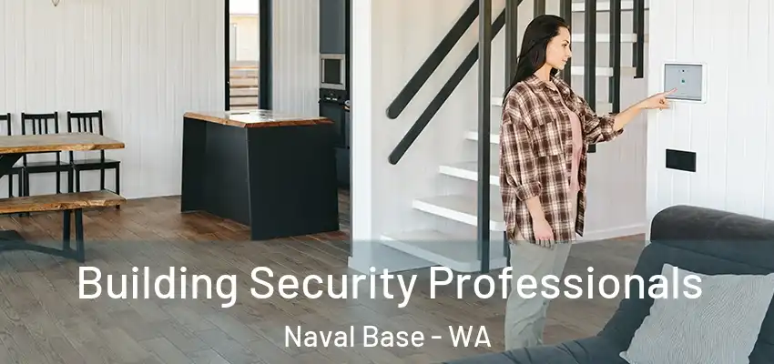  Building Security Professionals Naval Base - WA