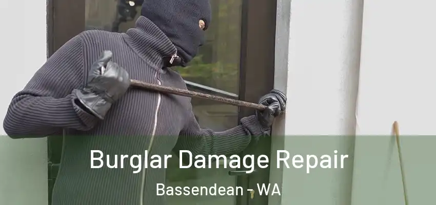 Burglar Damage Repair Bassendean - WA