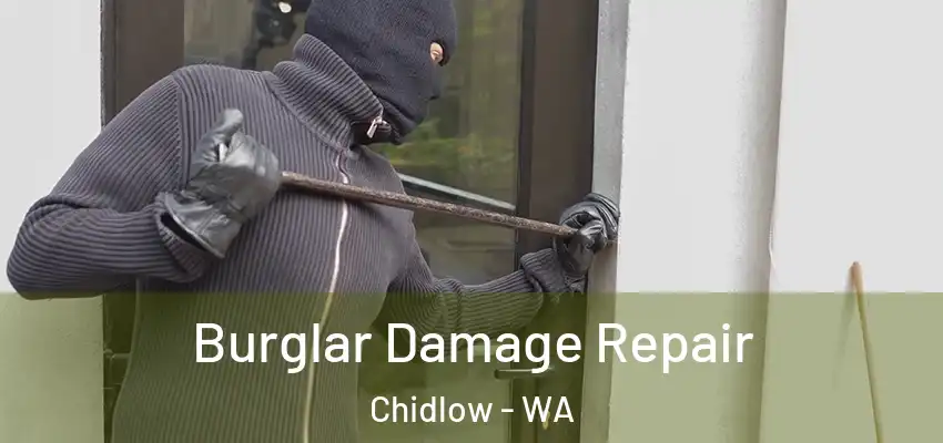 Burglar Damage Repair Chidlow - WA