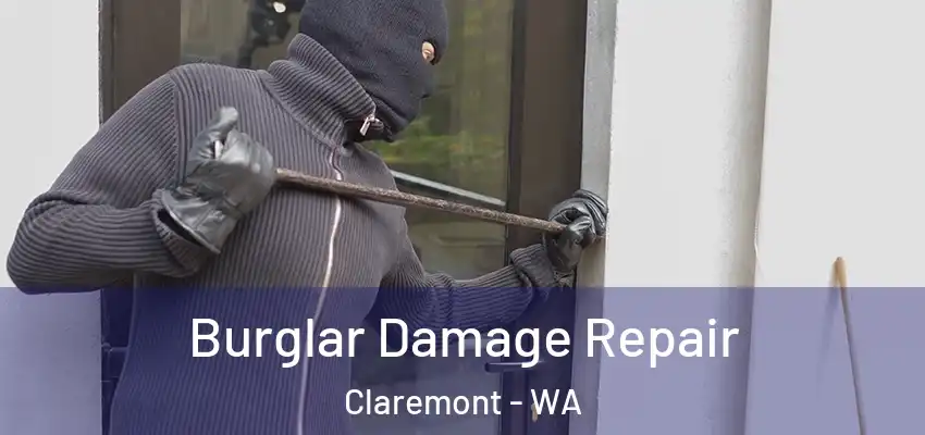  Burglar Damage Repair Claremont - WA