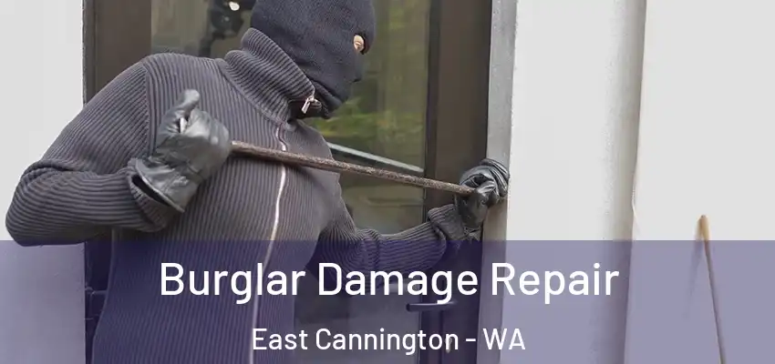 Burglar Damage Repair East Cannington - WA