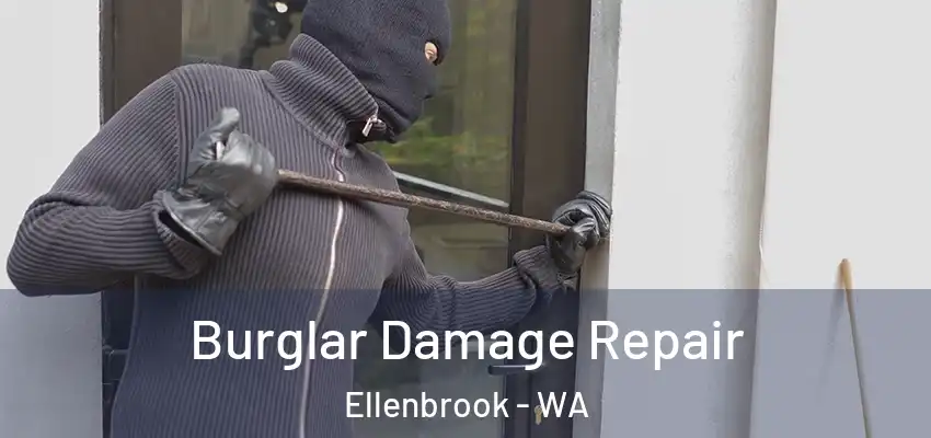  Burglar Damage Repair Ellenbrook - WA