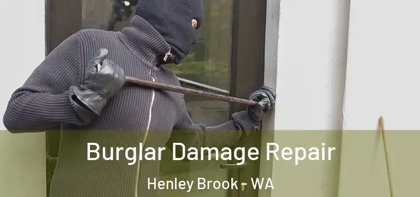 Burglar Damage Repair Henley Brook - WA