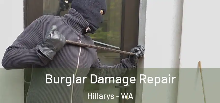  Burglar Damage Repair Hillarys - WA