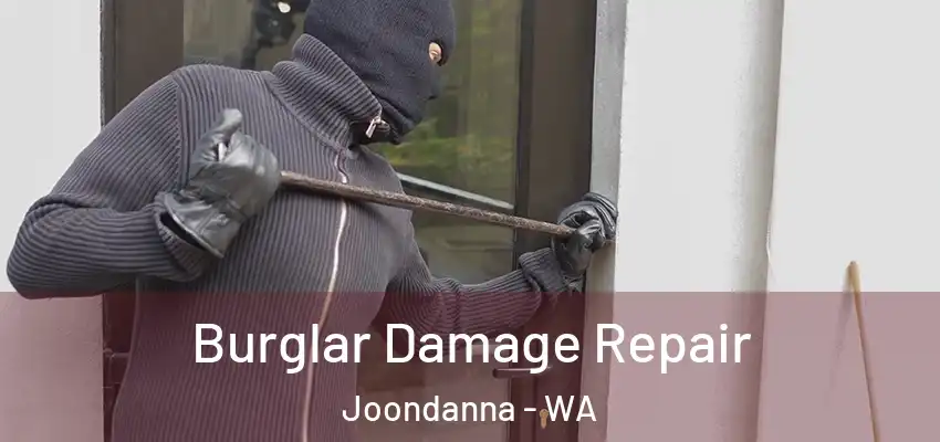 Burglar Damage Repair Joondanna - WA