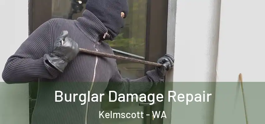 Burglar Damage Repair Kelmscott - WA