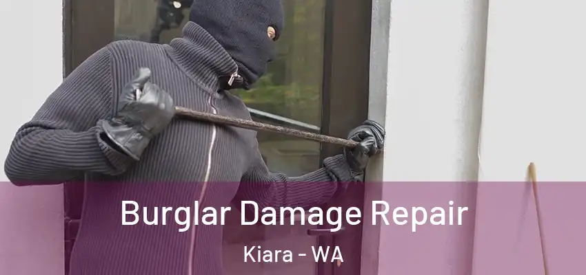  Burglar Damage Repair Kiara - WA