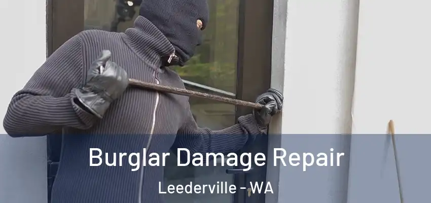 Burglar Damage Repair Leederville - WA