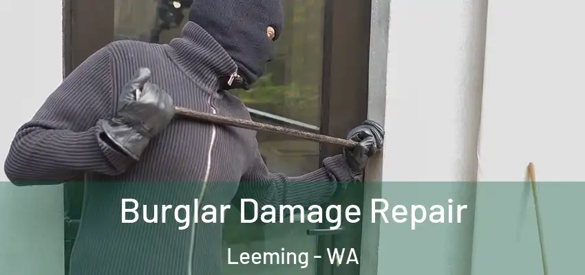 Burglar Damage Repair Leeming - WA