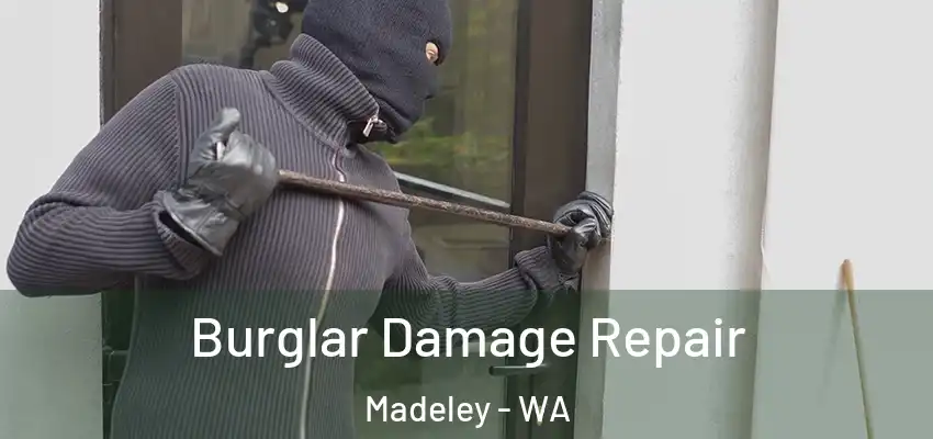  Burglar Damage Repair Madeley - WA